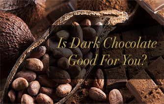 Is Dark Chocolate Good For You?